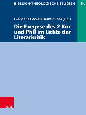 cover image of Die Exegese des 2 Kor und Phil im Lichte der Literarkritik